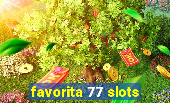 favorita 77 slots